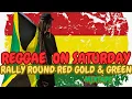 Download Lagu Reggae ON Saturday - Rally Round Red Gold \u0026 Green Vinyl Mixtape - 2025