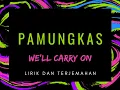 Download Lagu Pamungkas - We'll Carry On (Lirik Dan Terjemahan)