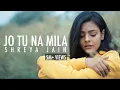 Download Lagu Jo Tu Na Mila | Asim Azhar | Female Cover | Shreya Jain | Fotilo Feller | Vivart