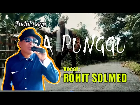 Download MP3 JUA PUNGGU [] ROHIT SOLMED [] CIPT. ROHIT SOLMED [] LAGU KAILI TERBARU