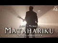 Lagu AGNES MONICA_MATAHARIKU-[COVER VERSION HARD ROCK]