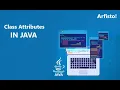 Class Attributes in Java Java Tutorial