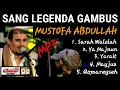 Download Lagu GAMBUS JALSAH TERPOPULER_SANG LEGENDA GAMBUS INDONESIA ( MUSTAFA )