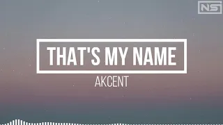 Akcent That S My Name Lyrics 