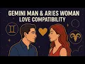 Gemini Man Aries Woman Love Compatibility Passion Challenges True Connection