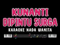 Download Lagu KUNANTI DIPINTU SURGA - Karaoke Nada Wanita [ INTAN ALI ]