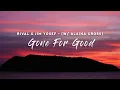 Download Lagu Rival x Jim Yosef - Gone For Good (Lyrics) w/ Alaina Cross