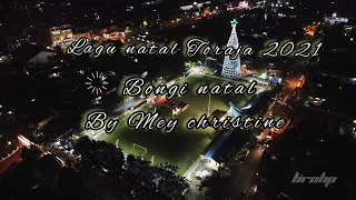 Download Lagu natal Toraja 2021 //  bongi natal // by: Mey christine MP3