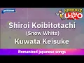 Shiroi Koibitotachi – Kuwata Keisuke (Romaji Karaoke with guide)
