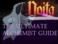 NOITA Ultimate Alchemist Guide