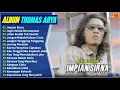 Download Lagu Thomas Arya Full Album || IMPIAN SIRNA - INGIN SELALU BERSAMAMU - Slow Rock Terpopuler 2025 - Viral
