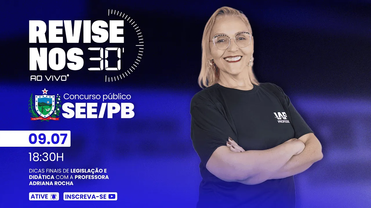 Revise nos 30 da SEE PB - Legislação e didática prof. Adriana Rocha