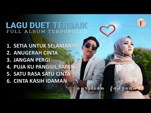Download MP3 ❤️ Lagu Duet Terbaik 100% Fauzana & Aprilian Setia Untuk Selamanya - Anugerah Cinta Full Album
