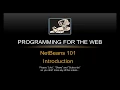 NetBeans 101 Introduction - Programming for the Web