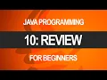 Intro To Java Programming Review Part 10 of 10