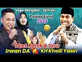 Download Lagu Duet Kocak \u0026 Seru 🤣 Adu Suara IRWAN DA \u0026 KH KHOLIL YASIN Terbaru 2025 Full Lagu
