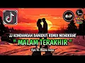 Download Lagu DJ MALAM TERAKHIR - RHOMA IRAMA REMIX DANGDUT MENGKANE FULL SONG STYLE BHAPON MUSIK VIRAL TIKTOK🎶