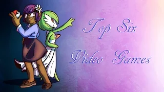 top six video games