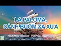 Lagu LA PALOMA, CÁNH BUỒM XA XƯA