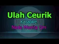 Lagu ULAH CEURIK KARAOKE NADA WANITA