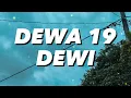 Dewa 19 - Dewi (Lirik)