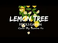 Download Lagu LEMON TREE- Fools Garden/Female Version (Cover by: Jasmine Xu)