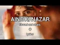 Download Lagu Aaine ki Nazar lag na Jaye kahin ( slowed reverb + lyrics ) 🥀