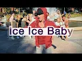 Download Lagu Ice Ice Baby / Street Dance  (Remix)
