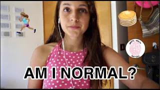 ... AM I NORMAL?