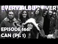 Lagu Every Album Ever | Episode 166: CAN (Pt. 1)