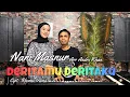Download Lagu DERITAMU DERITAKU~CIPT:RHOMA IRAMA~COVER:NANI MASNUR feat ANDRI KHAN~ ARR : ANDRI KHAN