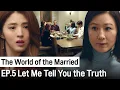 Download Lagu Let Me Tell You the Truth | The World of the Married ep.5