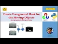 OpenCV Python Tutorial - Create Foreground Mask for the Moving Objects Part 1 OneTouchBI