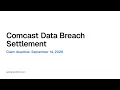 Comcast Data Breach Settlement what it pays and the September 14 2026 claim deadline