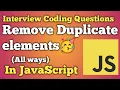 Remove Duplicate Elements From An Array JavaScript Interview Questions Beginners