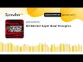 Bill Bender Super Bowl Thoughts