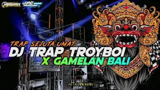 Download DJ TRAP TROYBOI × GAMELAN BALI - Afterhours - BY IRAWAN PROJECT MP3