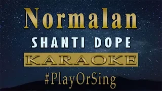 Normalan Shanti Dope KARAOKE VERSION 