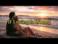 If Loving You Is Wrong ❤️ | Emotional Romantic Ballad (Official Lyric Video)
