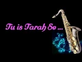 Download Lagu #158:-Tu Is Tarah Se Meri Zindagi Mein ||Rafi || Aap To Aise Na The || Best Saxophone Instrumental