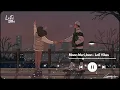 Maan Meri Jaan - Slowed X Reverb  | King | Lofi Vibes