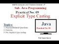 Practical-9 JPR Explicit Type Casting Java Programming MSBTE
