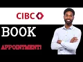How To Book An Appointment For CIBC Bank 2025