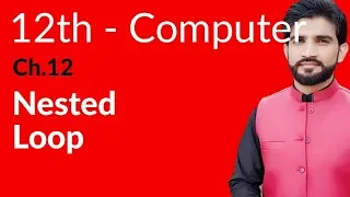 ICS Computer Part 2 Ch 12 - Nested Loop