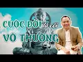 Download Lagu Đời là cõi VÔ THƯỜNG - Nghe Để Giác Ngộ Bớt Khổ Trong TÂM | Ngô Minh Tuấn