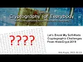 Let s Break My Self-Made Cryptographic Challenges From HistoCrypt 2019