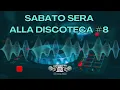 SABATO SERA ALLA DISCOTECA #8 | THE REAL SOUND