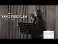 Download Lagu NOAH - YANG TERDALAM || COVER BY EGHA DE LATOYA