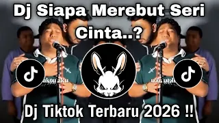 siapa merebut seri cinta dj siapa dihatimu viral tiktok terbaru 2026