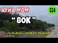 Download Lagu 80K | AYNA WOW 524 | ILOCANO COMEDY DRAMA | Jovie Almoite